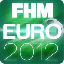FHM EURO 2012